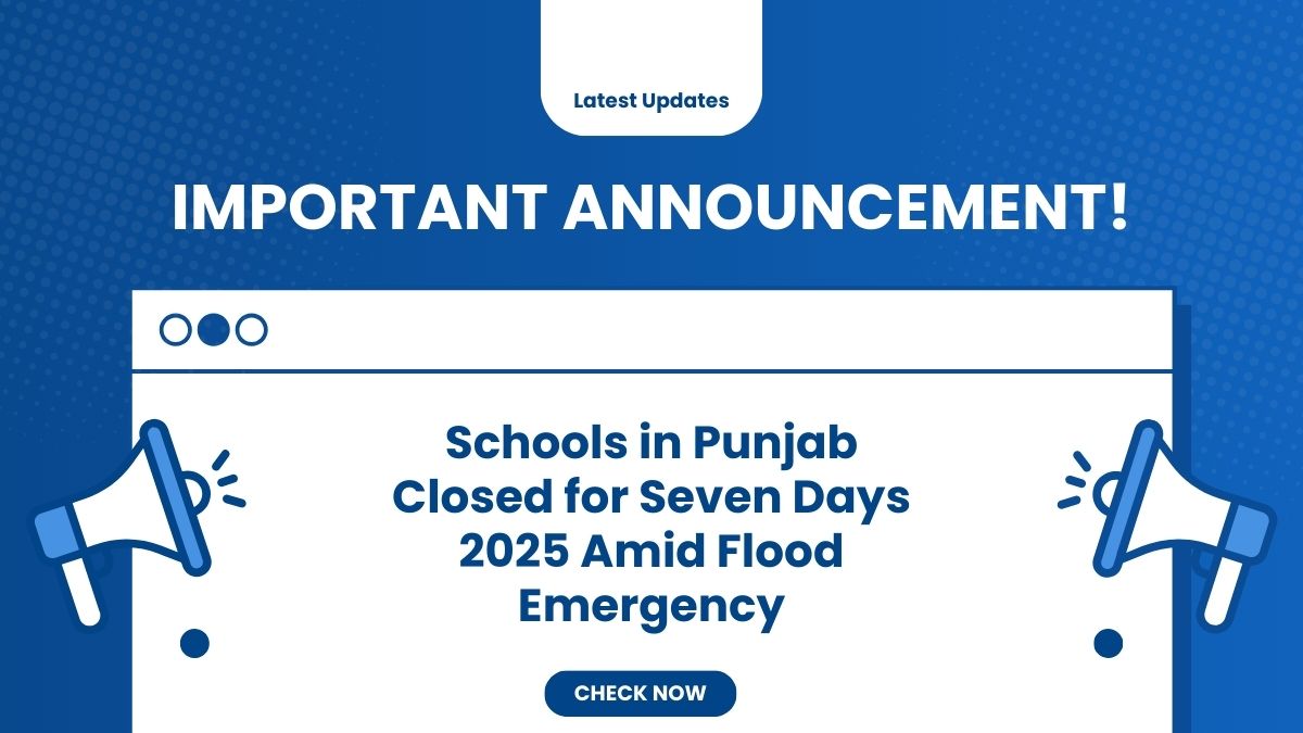 Schools in Punjab Closed for Seven Days 2025 Amid Flood Emergency
